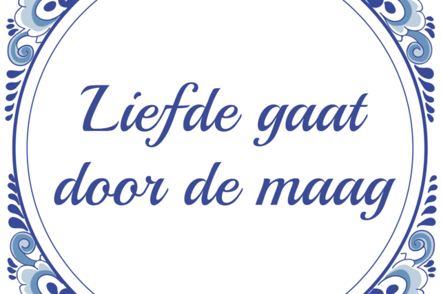Tegeltje met de tekst 'Liefde gaat door de maag'